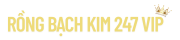 Rồng Bạch Kim 247 Vip